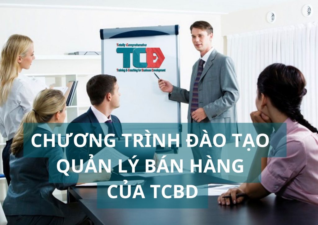 chương trình đào tạo quản lý bán hàng TCBD là gì?