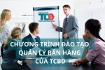 chương trình đào tạo quản lý bán hàng của TCBD là gì
