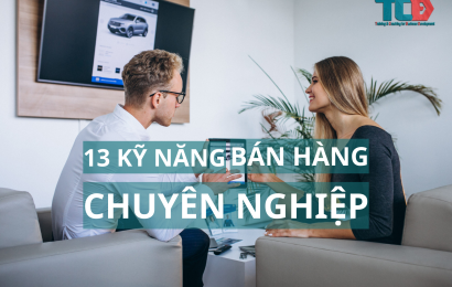 Top 13 kỹ năng bán hàng chuyên nghiệp