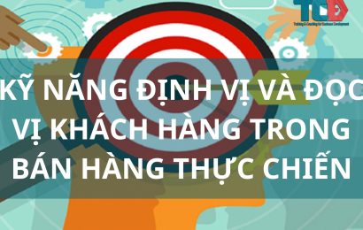 KỸ NĂNG ĐỊNG VỊ VÀ ĐỌC VỊ KHÁCH HÀNG