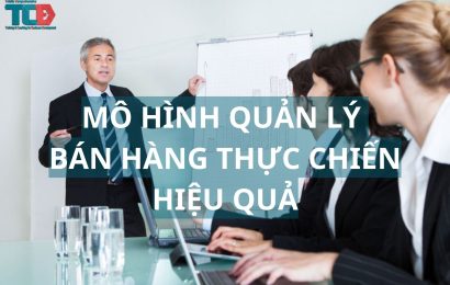 mô hình quản lý bán hàng thực chiến hiệu quả