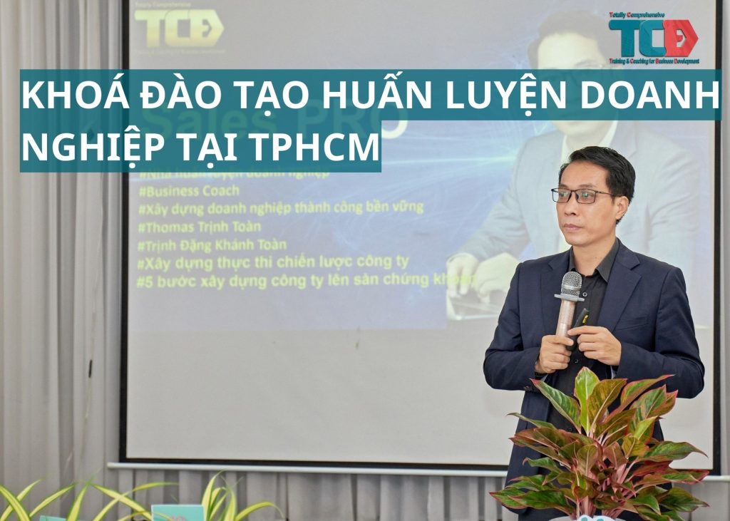 Khoá học đào tạo huấn luyện doanh nghiệp tại TPHCM và các tỉnh lân cận