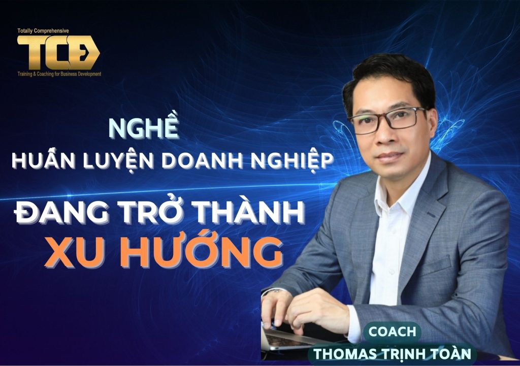 Nghề huấn luyện doanh nghiệp trở thành xu hướng ở Việt Nam