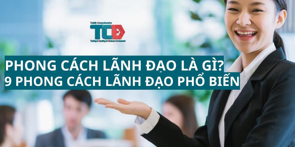 phong cách lãnh đạo là gì?