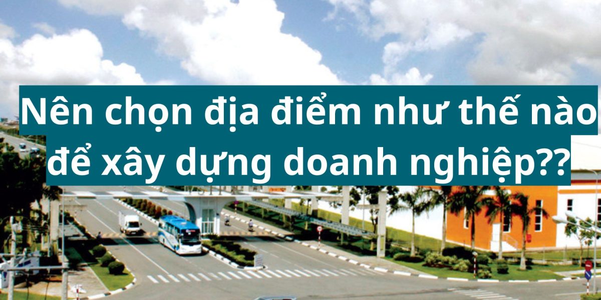 địa điểm xây dựng doanh nghiệp