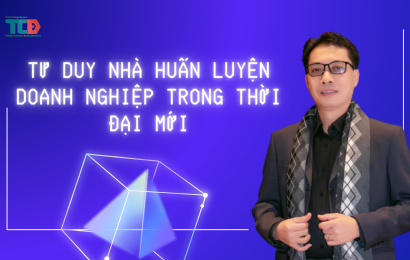 tư duy nhà huấn luyện doanh nghiệp thời đại mới