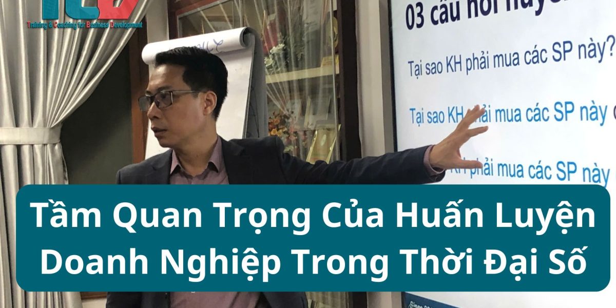 Tầm quan trọng của huấn luyện doanh nghiệp thời đại số