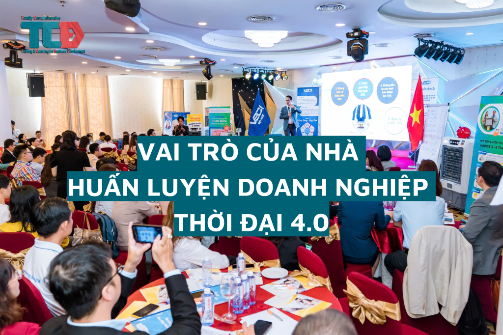 Vai trò của nhà huấ luyện doanh nghiệp