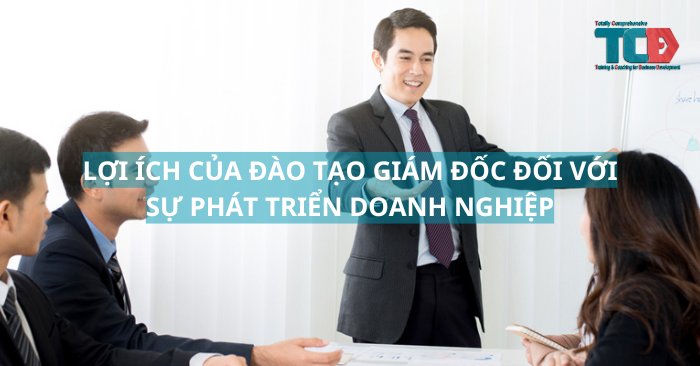 lợi ích của đào tạo giám đốc