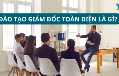 đào tạo giám đốc toàn diện là gì?