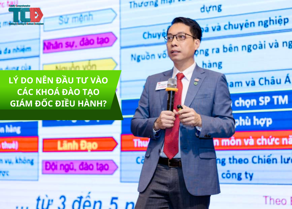 Lý do nên đầu tư vào các khoá đào tạo giám đốc điều hành?