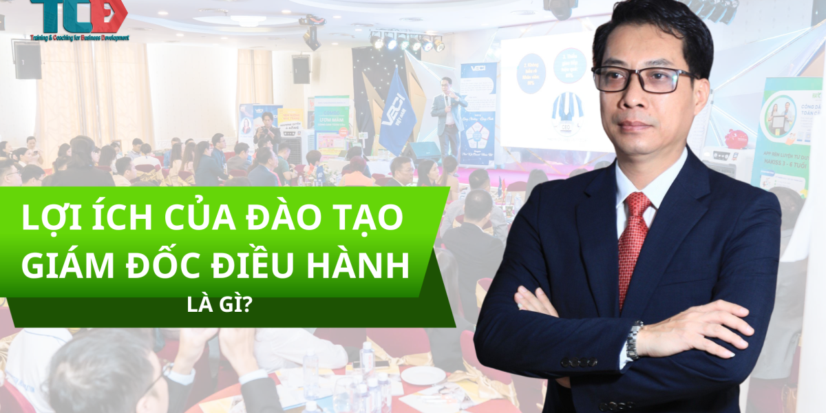 Lợi ích đào tạo giám đốc điều hành