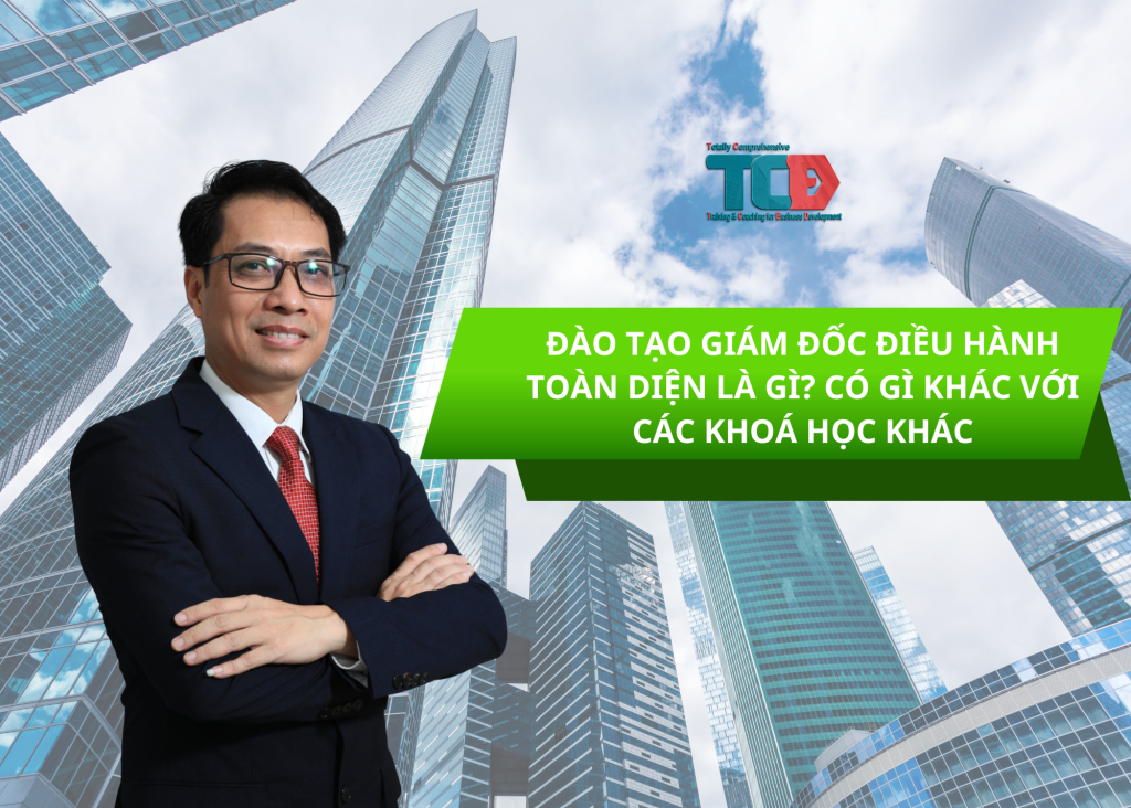 Khoá đào tạo giám đốc điều hành toàn diện 