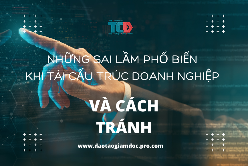sai lầm trong tái cấu trúc doanh nghiệp