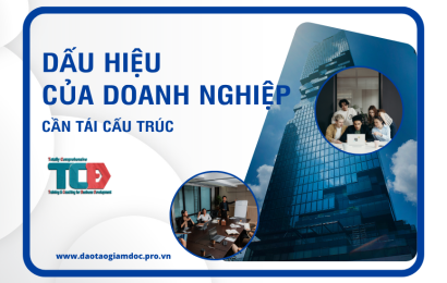 Những dấu hiệu của một doanh nghiệp cần được tái cấu trúc?