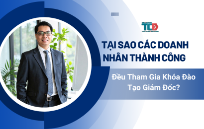 Lý do doanh nhân nên tham gia khoá đào tạo giám đốc?