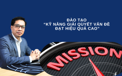 ĐÀO TẠO  “KỸ NĂNG GIẢI QUYẾT VẤN ĐỀ ĐẠT HIỆU QUẢ CAO”