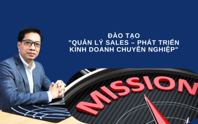 ĐÀO TẠO  “QUẢN LÝ SALES – PHÁT TRIỂN KINH DOANH CHUYÊN NGHIỆP”