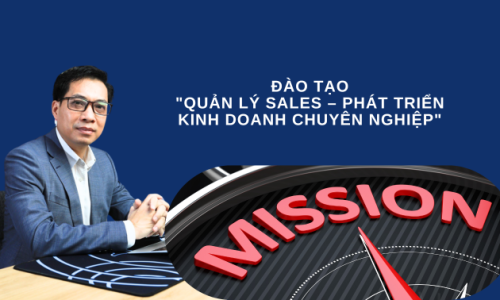 ĐÀO TẠO  “QUẢN LÝ SALES – PHÁT TRIỂN KINH DOANH CHUYÊN NGHIỆP”