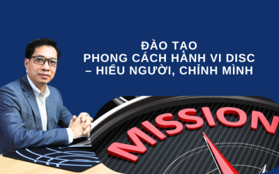 KHÓA ĐÀO TẠO  PHONG CÁC HÀNH VI DISC – HIỂU NGƯỜI, CHỈNH MÌNH