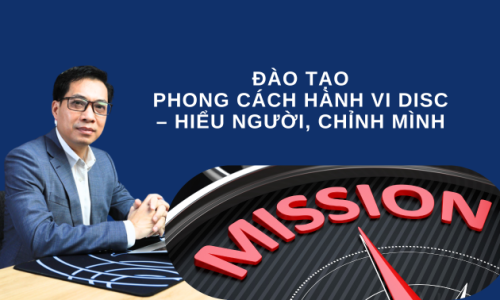 KHÓA ĐÀO TẠO  PHONG CÁC HÀNH VI DISC – HIỂU NGƯỜI, CHỈNH MÌNH
