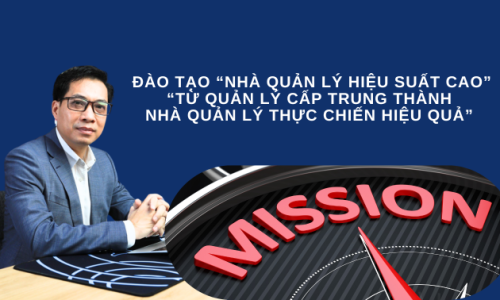 KHÓA ĐÀO TẠO “NHÀ QUẢN LÝ HIỆU SUẤT CAO”  “Từ quản lý cấp trung thành nhà quản lý thực chiến hiệu quả”