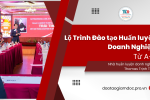 Lộ triinh đào tạo huấn luyện doanh nghiệp từ A-Z
