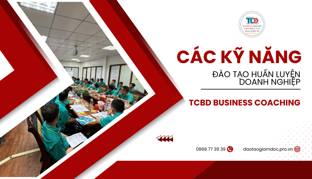 Các kỹ năng đào tạo huấn luyện doanh nghiệp