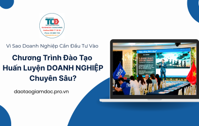 Vì sao doanh nghiệp cần chương trình đào tạo huấn luyện doanh nghiệp chuyên sâu?
