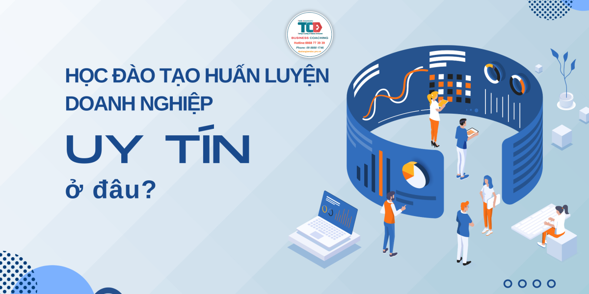 Địa chỉ đào tạo huấn luyện doanh nghiệp uy tín TCBD