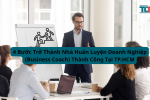 4 bước trở thành nhà huấn luyện doanh nghiêp thành công tại TPHCM