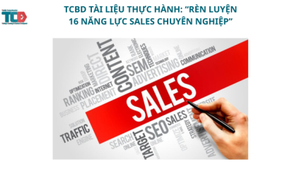 TÀI LIỆU THỰC HÀNH: “RÈN LUYỆN 16 NĂNG LỰC SALES CHUYÊN NGHIỆP”