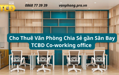 Cho thuê văn phòng chia sẻ gần sân bay